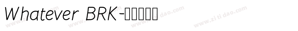 Whatever BRK字体转换